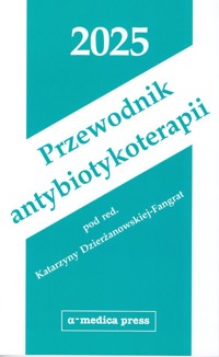 Przewodnik antybiotykoterapii 2025 -  - książka