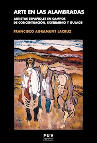 Arte en las alambradas - Francisco Agramunt Lacruz - ebook