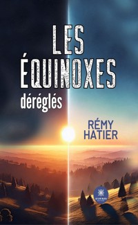 Les équinoxes déréglés - Rémy Hatier - ebook
