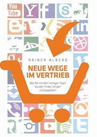 Neue Wege im Vertrieb - Rainer Albers - ebook