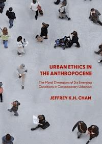 Urban Ethics in the Anthropocene - Jeffrey K.H. Chan - ebook