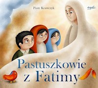 Pastuszkowie z Fatimy - Krawczyk Piotr - książka