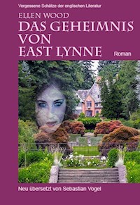 Das Geheimnis von East Lynne - Ellen Wood - ebook