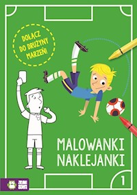 Piłkarskie malowanki naklejanki Część 1 -  - książka