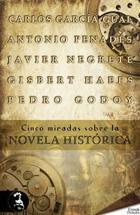 Cinco miradas sobre la novela histórica - Pedro Godoy - ebook