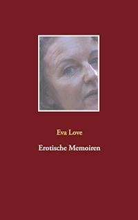 Erotische Memoiren - Eva Love - ebook