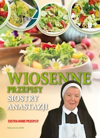 Wiosenne przepisy Siostry Anastazji - Pustelnik Anastazja - książka