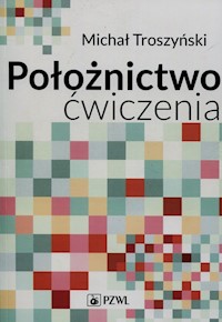 Położnictwo ćwiczenia - Troszyński Michał - książka