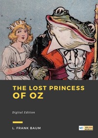 The lost princess of Oz - L. Frank Baum - ebook