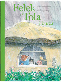 Felek i Tola i burza - Sylvia Vanden Heede - książka