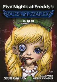 Five Nights at Freddy's Tales from the Pizzaplex Nexie Tom 6 - Scott Cawthon - książka