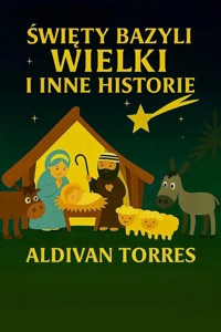 Święty Bazyli Wielki i Inne Historie - Aldivan Teixeira Tôrres - ebook