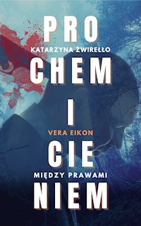Prochem i cieniem - Żwirełło Katarzyna - ebook