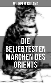 Die beliebtesten Märchen des Orients - Wilhelm Ruland - ebook