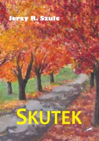 Skutek - Jerzy R. Szulc - ebook