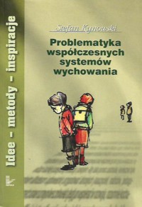 Problematyka współczesnych systemów wychowania - Stefan Kunowski - ebook