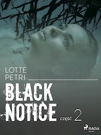 Black Notice. Black notice: część 2 - Lotte Petri - ebook + audiobook