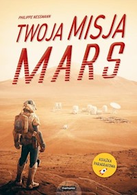 Twoja misja Mars - Nessmann Philippe - książka