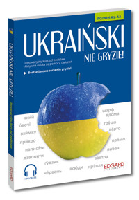 Ukraiński nie gryzie! Innowacyjny kurs od podstaw Poziom A1-A2 - Bylina Tomasz - książka