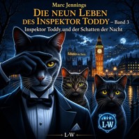 Die neun Leben des Inspektor Toddy - Fall 3 - Inspektor Toddy und der Schatten der Nacht - Marc Jennings - ebook