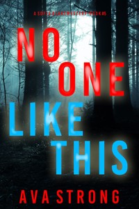 No One Like This (A Sofia Blake FBI Suspense Thriller—Book Five) - Ava Strong - ebook