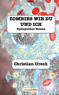 Zombies wie du und ich - Christian Urech - ebook