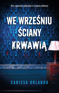 We wrześniu ściany krwawią - Carissa Orlando - ebook + audiobook + książka