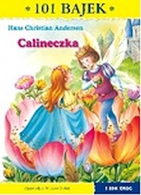 Calineczka 101 bajek - Hans Christian Andersen - książka