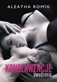 Konsekwencje uwodzenia - Aleatha Romig - książka