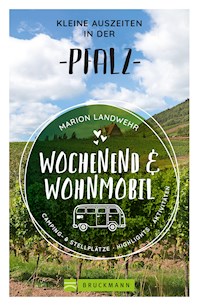 Wochenend und Wohnmobil - Kleine Auszeiten in der Pfalz - Marion Landwehr - ebook