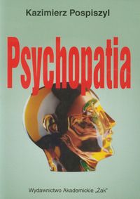 Psychopatia - Pospiszyl Kazimierz - książka