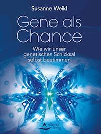 Gene als Chance - Susanne Weikl - ebook