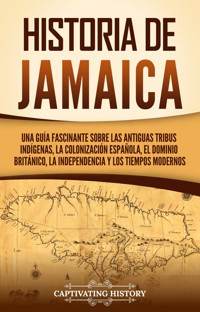 Historia de Jamaica - Captivating History - ebook