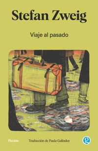 Viaje al pasado - Stefan Zweig - ebook