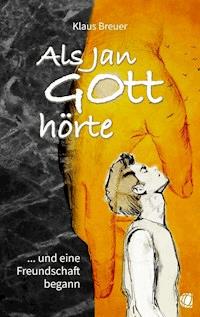 Als Jan Gott hörte - Klaus Breuer - ebook
