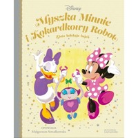 Myszka Minnie i Kokardkowy Robot. Disney Złota kolekcja bajek - Małgorzata Strzałkowska - książka