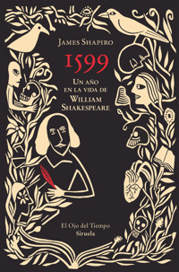 1599. Un año en la vida de William Shakespeare - James Shapiro - ebook
