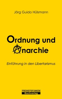 Ordnung und Anarchie - Jörg Guido Hülsmann - ebook