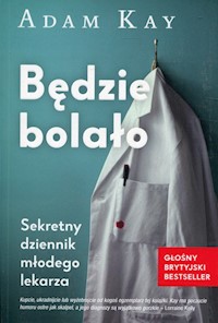 Będzie bolało - Adam Kay - ebook + książka