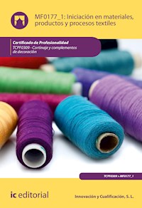 Iniciación en materiales, productos y procesos textiles. TCPF0309 - S. L. Innovación y Cualificación - ebook