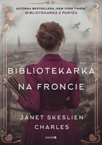 Bibliotekarka na froncie - Skeslien Charles Janet - książka