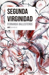 Segunda virginidad - Fernanda Ballesteros - ebook