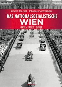 Das nationalsozialistische Wien - Robert Bouchal - ebook
