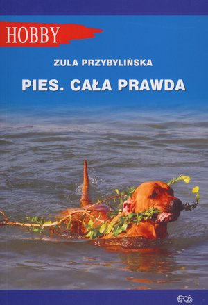 Pies. Cała prawda - Wojciech Kołyszko; Jovanka Tomaszewska - książka