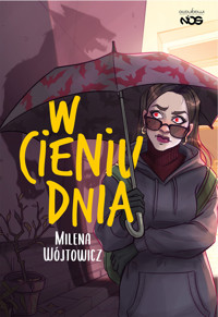 W cieniu dnia. Cykl W świetle nocy. Tom 2 - Milena Wójtowicz - ebook + audiobook + książka