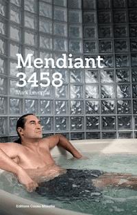 Mendiant 3458 - Mark Levental - ebook
