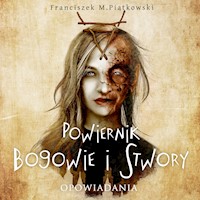 Powiernik. Bogowie i stwory - Franciszek Marek Piątkowski - ebook + audiobook