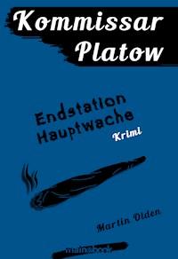Kommissar Platow, Band 3: Endstation Hauptwache - Martin Olden - ebook