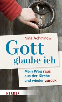 Gott - glaube ich - Nina Achminow - ebook