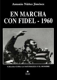 En marcha con Fidel - 1960 - Antonio Núñez Jiménez - ebook